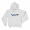 Future Looks Bright 24 Unisex Hoodie White